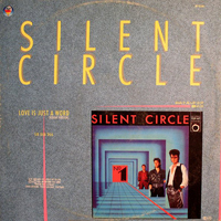 Silent Circle - Love Is Just A Word (Maxi Single)