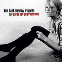 Last Shadow Puppets - The Age Of The Understatement (Single)