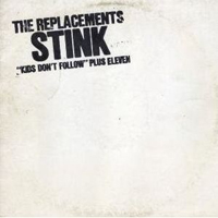 Replacements - Stink (Expanded & Remastered, 2008)