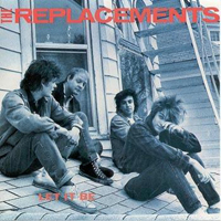 Replacements - Let It Be (Expanded & Remastered)