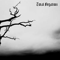 Total Negation - A Life Lead By Sorrow And Not By Myself