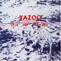 Yazoo - You And Me Both