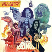 Gama Bomb - Untouchable Glory