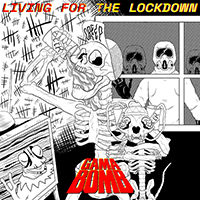 Gama Bomb - Living for the Lockdown (Single)