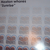 Hoxton Whores - Sunrise (Vinyl Single)