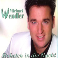 Michael Wendler - Raketen In Die Nacht (Single)