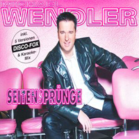 Michael Wendler - Seitensprunge (Single)