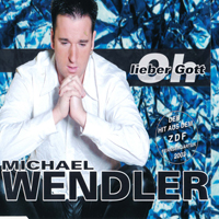 Michael Wendler - Oh Lieber Gott (Single)