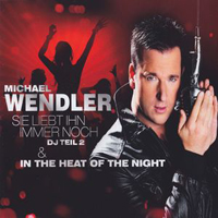 Michael Wendler - Sie Liebt Ihn Immer Noch (Single)