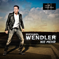 Michael Wendler - Nie Mehr (Single)