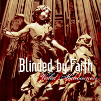 Blinded By Faith - Veiled Hideousness