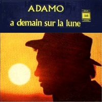 Salvatore Adamo - A Demain Sur La Lune
