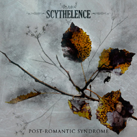 Scythelence - Post-Romantic Syndrome