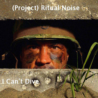 (Project) Ritual Noise - I Can't Dive
