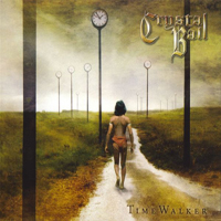 Crystal Ball - Time Walker (Limited Edition)