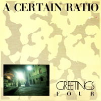 A Certain Ratio - Greetings Four (EP)