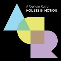 A Certain Ratio - Houses In Motion (Single)