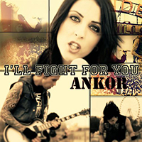 Ankor - I'll Fight For You (Single)