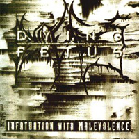 Dying Fetus - Infatuation With Malevolence (Remasters 2011)