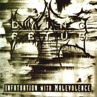 Dying Fetus - Infatuation With Malevolence (