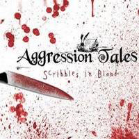 Agression Tales - Scribbles In Blood