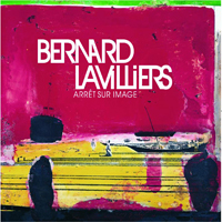 Bernard Lavilliers - Arret Sur Image