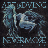 Art Of Dying - Nevermore (Acoustic) (EP)