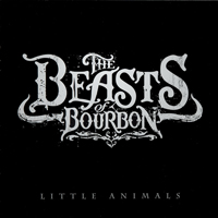 Beasts Of Bourbon - Little Animals
