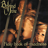 Behind The Throne - Holy Book Of Madness