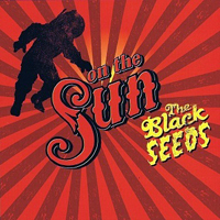 Black Seeds - On The Sun