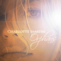 Charlotte Martin - Orphans (EP)