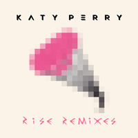 Katy Perry - Rise (Remixes - Single)
