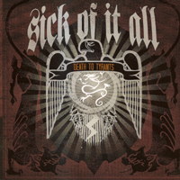 Sick Of It All - Death To Tyrants (Europe Version)