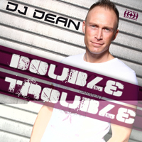 DJ Dean - Double Trouble (CD 2)