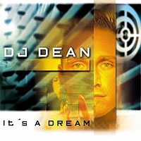 DJ Dean - Its A Dream (Maxi-Single)