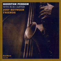 Houston Person - Houston Person with Ron Carter - Just Between Friends (split)