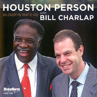 Houston Person - Houston Person with Bill Charlap - You Taught My Heart To Sing (split)