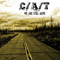 C/A/T - We Are Still Alive