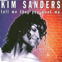 Kim Sanders - Tell Me That You Want Me (EP)