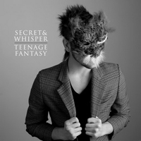 Secret And Whisper - Teenage Fantasy