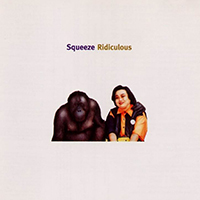 Squeeze - Ridiculous