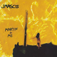 J Mascis - Martin + Me