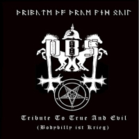 D.B.S. - Tribute To True And Evil (Bodybilly Ist Krieg) (EP)
