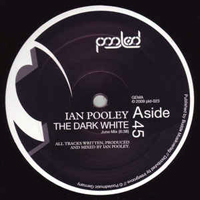 Ian Pooley - The Dark White [12'' Single]