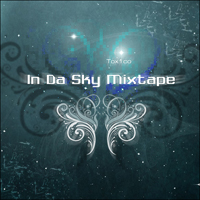 Tox1co - In Da Sky Mixtape