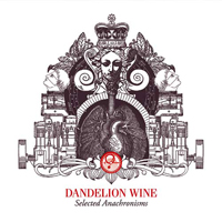 Dandelion Wine - Select Anachronisms