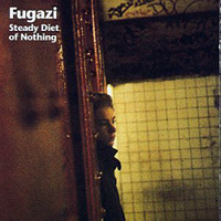 Fugazi - Steady Diet Of Nothing