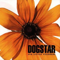 Dogstar - Our Little Visionary