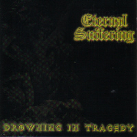 Eternal Suffering (USA) - Drowning In Tragedy