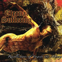 Eternal Suffering (USA) - Recollections Of Tragedy And Misery